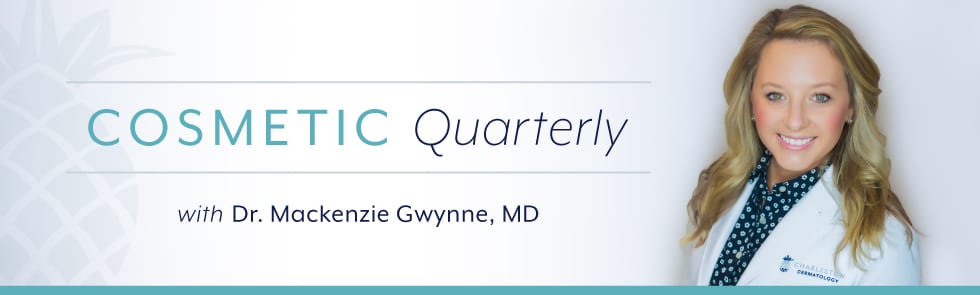 Cosmetic Quarterly with Dr. Mackenzie